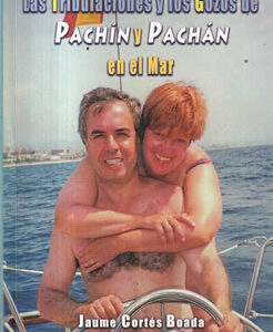 Las tribulaciones y los gozos de Pachín y Pachán en el mar