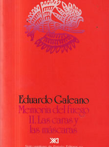 Memoria del fuego II. Las caras y las máscaras