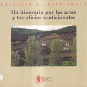 Un intinerario por las artes y los oficios tradicionales