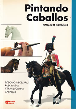Pintando caballos. Manual de modelismo