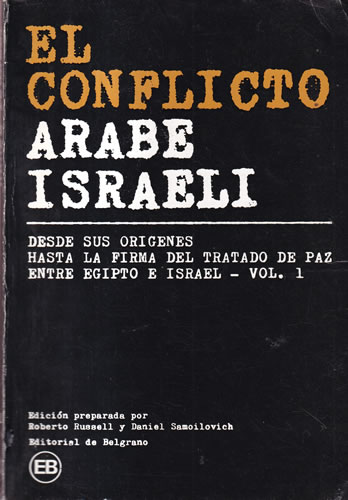 El conflicto Árabe Israelí. Vol. 1