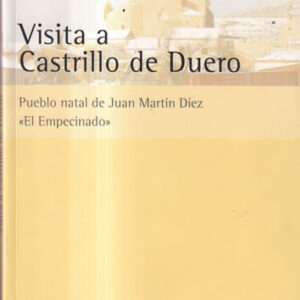 Visita a Castrillo de Duero. Pueblo natal de Juan Martín Díez "El Empecinado"