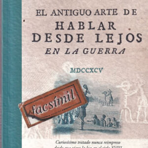 El antiguo arte de hablar desde lejos en la guerra
