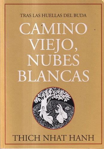 Camino viejo, nubes blancas. Tras las huellas del Buda