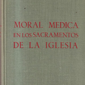 Moral médica en los sacramentos de la Iglesia