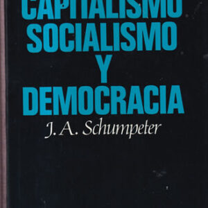 Capitalismo, socialismo y democracia