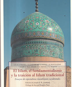 El Islam, el fundamentalismo y la traición al Islam tradicional