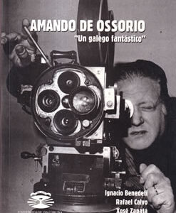 Amando de Ossorio. "Un galego fantástico"
