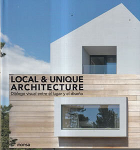 Local & Unique architecture. Diálogo visual entre el lugar y el diseño