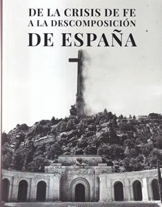 De la crisis de fe a la descomposición de España