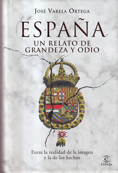 España. Un relato de grandeza y odio