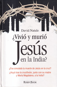 ¿Vivió y Murió Jesús en la India?