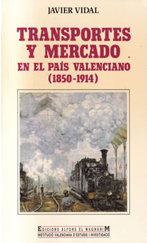 Transportes y mercado en el País Valenciano (1850-1914)