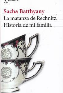 La matanza de Rechnitz. Historia de mi familia