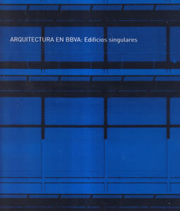 Arquitectura en BBVA: Edificios singulares
