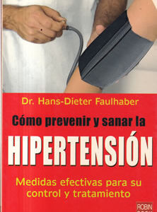 Cómo prevenir y sanar la hipertensión