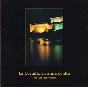 La Coruña: su alma oculta