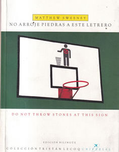 No arroje piedras a este letrero / Do not throw stone at this sign