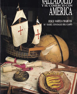 Valladolid y su comercio con América