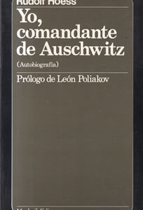 Yo, comandante de Auschwitz (Autobiografía)