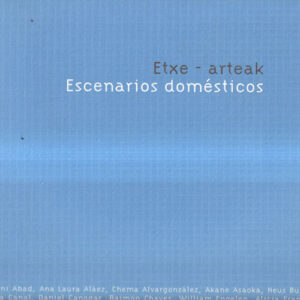 Etxe-arteak. Escenarios domésticos