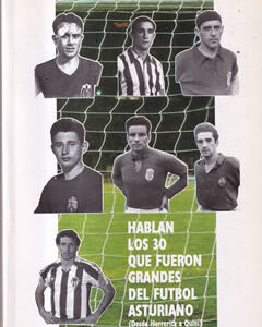 Hablan los 30 que fueron grandes del fútbol asturiano