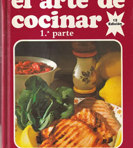 El arte de cocinar. 1ª Parte