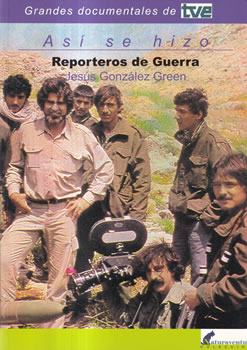 Así se hizo: Reporteros de guerra