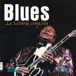 Blues. La historia completa