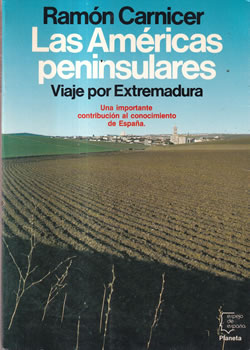 Las Américas peninsulares. Viaje por Extremadura