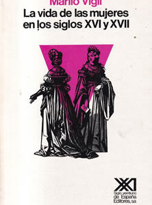 La vida de las mujeres en los siglos XVI y XVII