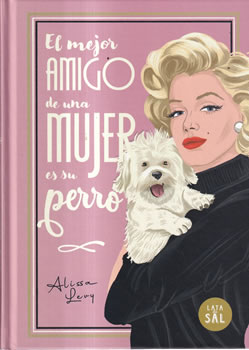 El mejor amigo de una mujer es su perro