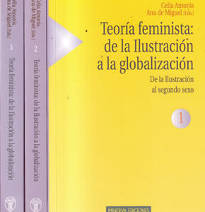 Teoría feminista: de la Ilustración a la globalización. III Tomos