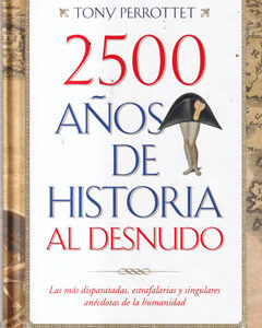 2500 años de historia al desnudo