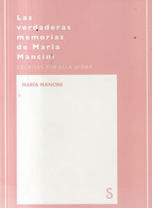 Las verdaderas memorias de María Mancini / Los reyes cornudos y las reinas liviana