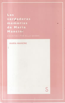 Las verdaderas memorias de María Mancini / Los reyes cornudos y las reinas liviana