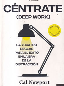 Céntrate (Deep work)