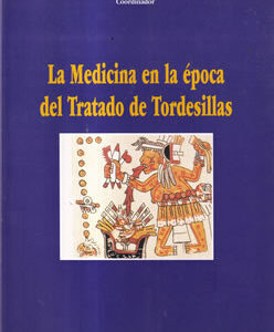 La medicina en la época del Tratado de Tordesillas