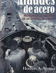 Ataúdes de acero. Memorias de guerra de un capitán de U-boot