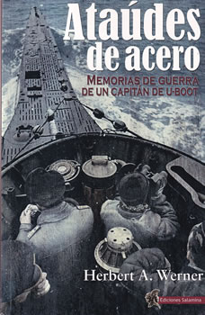 Ataúdes de acero. Memorias de guerra de un capitán de U-boot