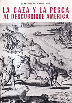 La caza y la pesca al descubrisrse América