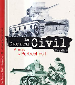 La Guerra Civil Española. Armas y pertrechos. II Tomos