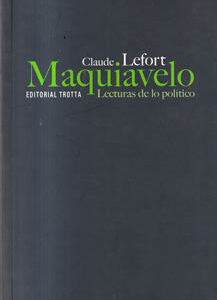 Maquiavelo. Lecturas de lo político