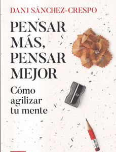 Pensar más, pensar mejor