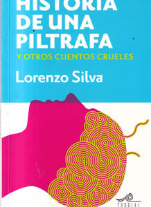 Historia de una piltrafa y otros cuentos crueles