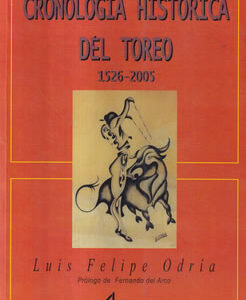 Cronología histórica del toreo. 1526-2005