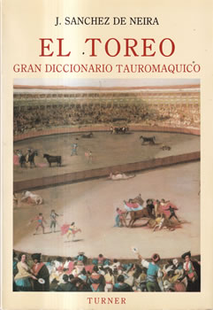 El toreo. Gran diccionario tauromaquico