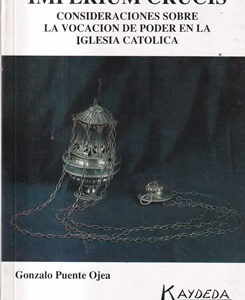 Imperium Crucis. Consideraciones sobre la vocación de poder de poder en la Iglesia Católica