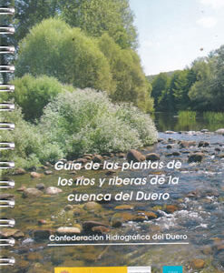 Guía de las plantas de los ríos y riberas de la cuenca del Duero
